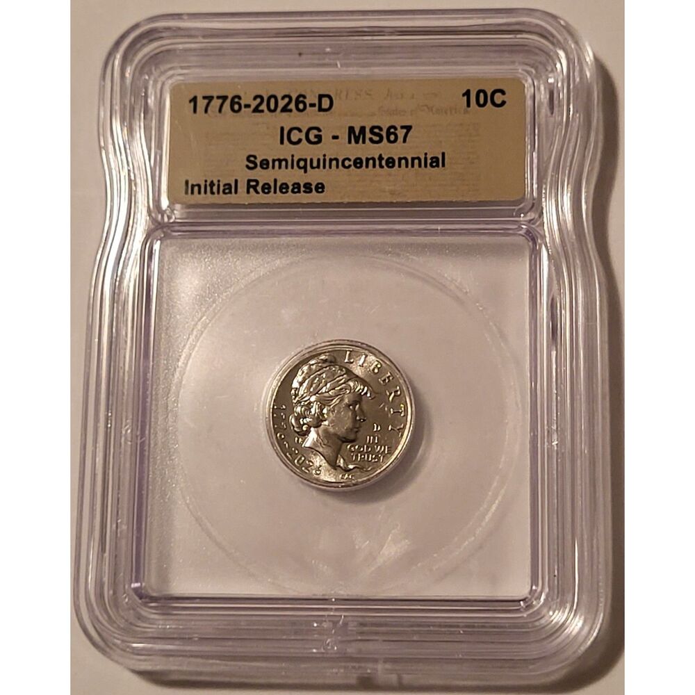 2026 D Semiquincentennial Dime MS67 ICG Initial Release